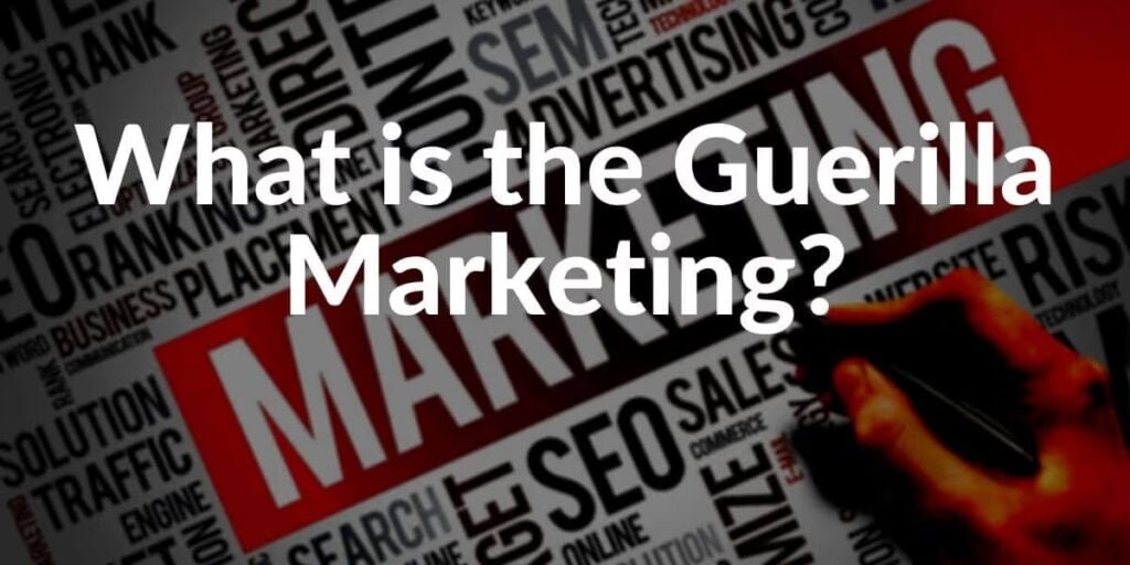 what is guerilla marketing